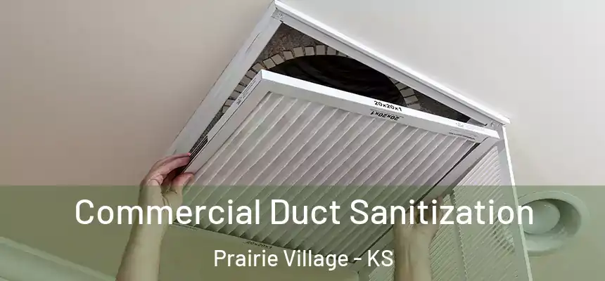  Commercial Duct Sanitization Prairie Village - KS