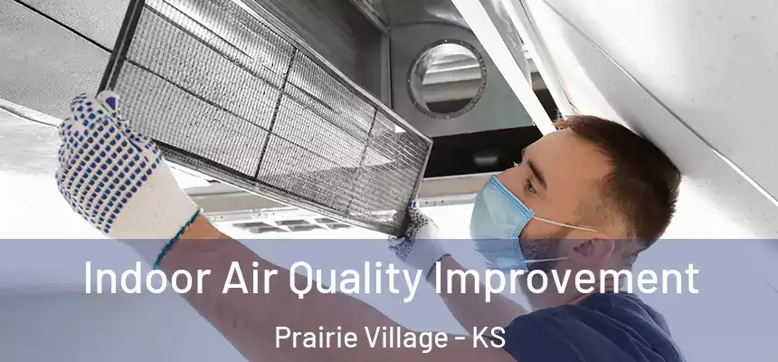 Indoor Air Quality Improvement Prairie Village - KS